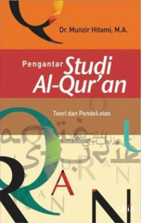 Image of Pengantar Studi Al-Qur'an : teori dan pendekatan