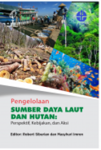 Image of Pengelolaan sumber daya laut & hutan: perspektif, kebijakan, dan aksi