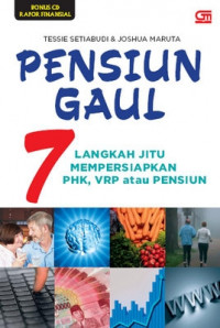 Pensiun Gaul: 7 langkah jitu mempersiapkan PHK, VRP atau pensiunan