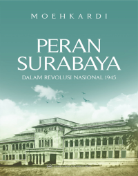 Image of Peran Surabaya Dalam Revolusi Nasional 1945