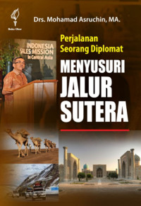 Perjalanan Seorang Diplomat: Menyusuri Jalur Sutera