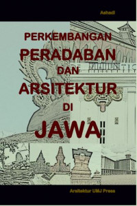 PERKEMBANGAN PERADABAN DAN ARSITEKTUR DI JAWA