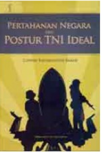 Pertahanan Negara dan Postur TNI Ideal