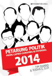 Image of Petarung Politik : Profil Capres dan Cawapres RI 2014