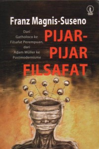 Image of Pijar-pijar Filsafat: Dari Gatholoco ke Filsafat Perempuan, dari Adam Muller ke Postmodernisme