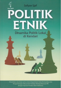 Politik Etnik : dinamika politik lokal di kendari