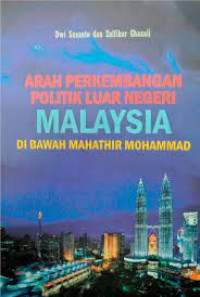 Image of Arah Perkembangan Politik Luar Negeri Malaysia di bawah Mahathir Mohammad