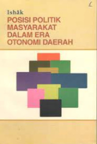 Image of Posisi Politik Masyarakat Dalam Era Otonomi Daerah