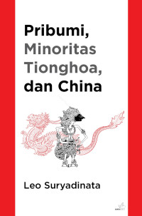Image of Pribumi, MInoritas, Tionghoa, dan China