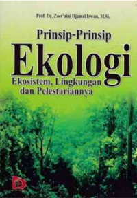 Image of Prinsip-Prinsip Ekologi: Ekosistem, lingkungan, dan pelestarian
