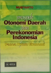 Prospek Otonomi Daerah Dan Perekonomian Indonesia Pasca Krisis Ekonomi