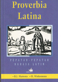 Proverbia Latina: pepatah-pepatah bahasa latin