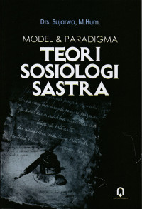 Image of MODEL & PARADIGMA TEORI SOSIOLOGI SASTRA