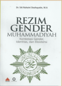 Image of Rezim gender Muhammadiyah: Kontestasi gender, identitas, dan eksistensi