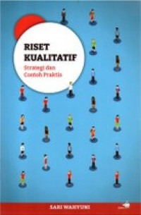 Image of Riset Kualitatif: Strategi dan Contoh Praktis