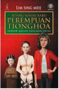 Image of Ruang Sosial Baru: Perempuan Tionghoa : sebuah kajian pascakolonial