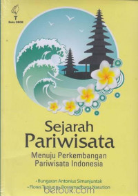 Image of Sejarah Pariwisata: Menuju perkembangan pariwisata Indonesia
