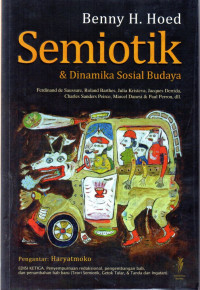 Image of Semiotik & Dinamika Sosial Budaya : Ferdinand de Saussure, Roland Barthes, Julia Kristeva, Jacques Derrida, Charles Sanders Pierce, Marcel Danesi & Paul Perron, dll