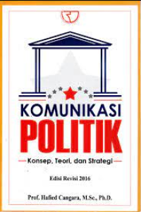 Image of Komunikasi Politik: Konsep, Teori, dan Strategi