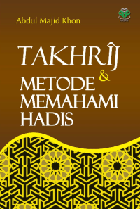 Image of Takhrij dan Metode Memahami Hadis