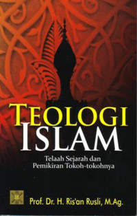 Image of Teologi Islam: telaah sejarah dan pemikiran tokoh-tokohnya