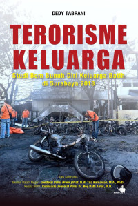 Image of Terorisme Keluarga: Studi Bom Bunuh Diri Keluarga Batih di Surabaya 2018