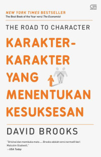 Image of The Road to Character: Karakter-Karakter Yang Menentukan Kesuksesan