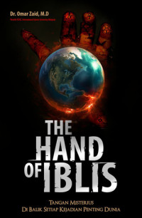 The Hand Of Iblis: tangan misterius di balik setiap kejadian penting dunia