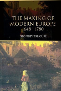 Image of The making of modern Europe, 1648-1780