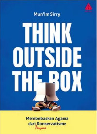 Image of Think Outside the Box: Membebaskan Agama dari Penjara Konservatisme