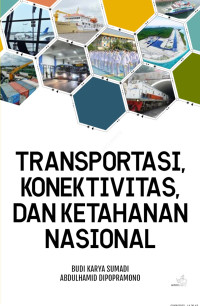 Transportasi, Konektivitas, dan Ketahanan Nasional