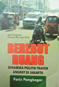 Berebut Ruang Dinamika Politik Trayek Angkot di Jakarta