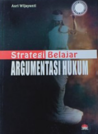 Strategi Belajar Argumentasi Hukum