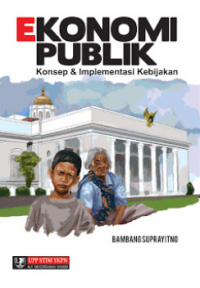 Image of Ekonomi Publik: Konsep & Implementasi Kebijakan