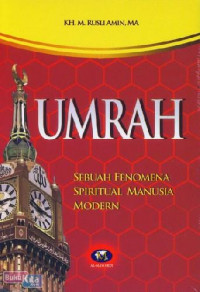 Umrah: sebuah fenomena Spiritual Manusia Modern