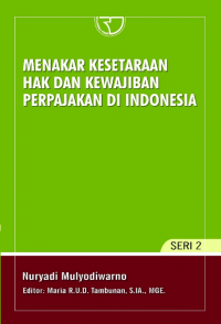 Menakar Kesetaraan Hak dan Kewajiban Perpajakan di Indonesia