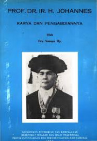 Prof. Dr. IR. H. Johannes: karya dan pengabdiannya