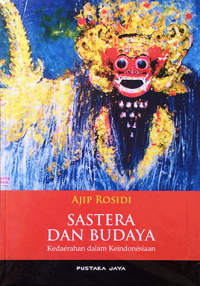 Image of Sastra dan budaya : kedaerahan dalam keindonesiaan