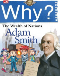 Why ? the wealth of nation (Adam Smith)