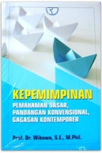 kepemimpinan: pemahaman dasar, pendangan konvensional, gagasan kontemporer