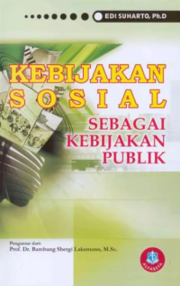 Image of Kebijakan Sosial : Sebagai kebijakan publik