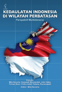 Kedaulatan Indonesia di Wilayah Perbatasan Perspektif Multidimensi