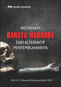 Image of Memahami Bahaya Narkoba dan Alternatif Penyembuhannya
